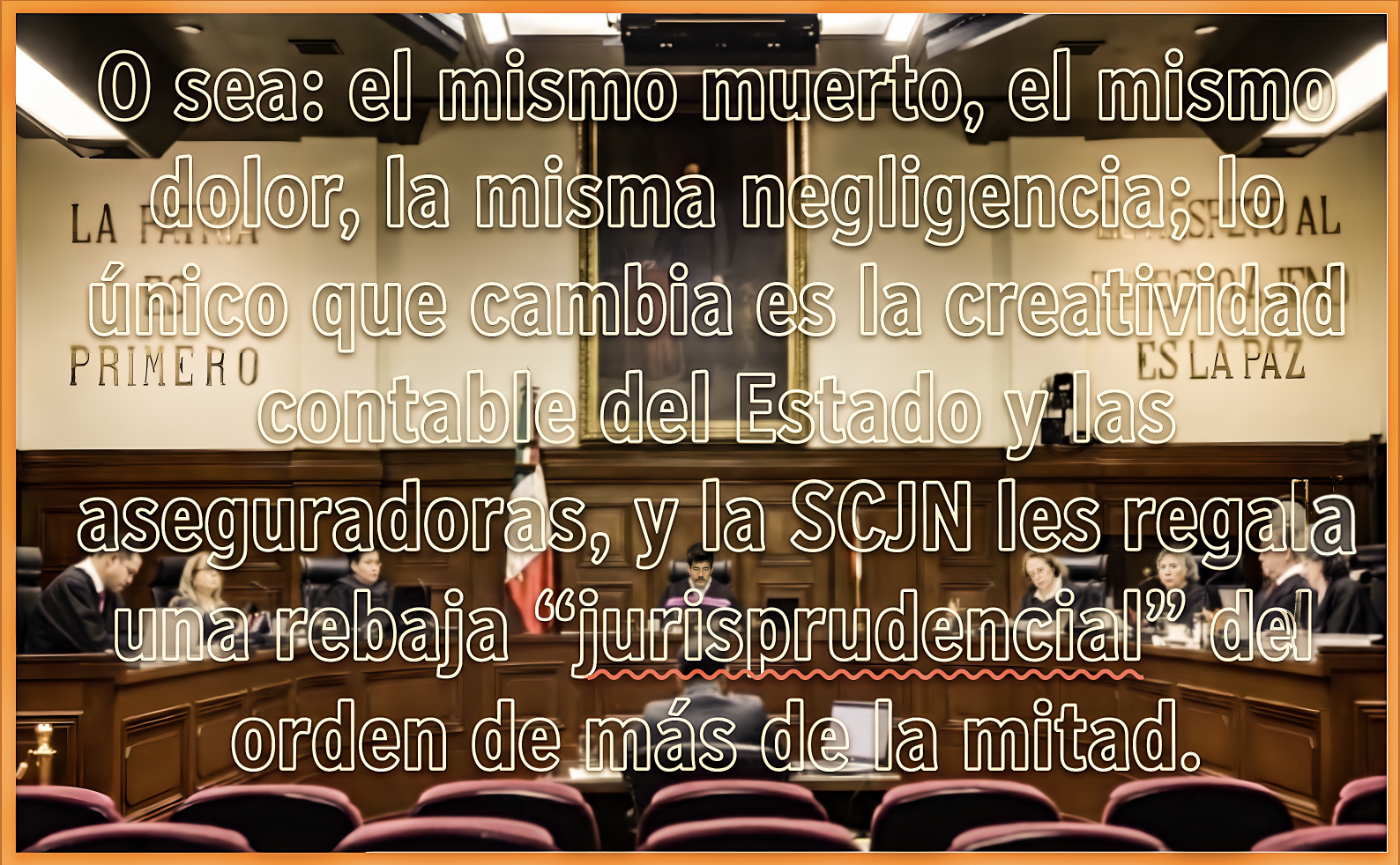 «NI se ATREVAN a MORIRSE en ACCIDENTES»: «INGENIERIA JURIDICA de CORTE del ACORDEON FALLA CONTRA VICTIMAS y en FAVOR de ASEGURADORAS y entes PUBLICOS»…ahora indemnización será menor.