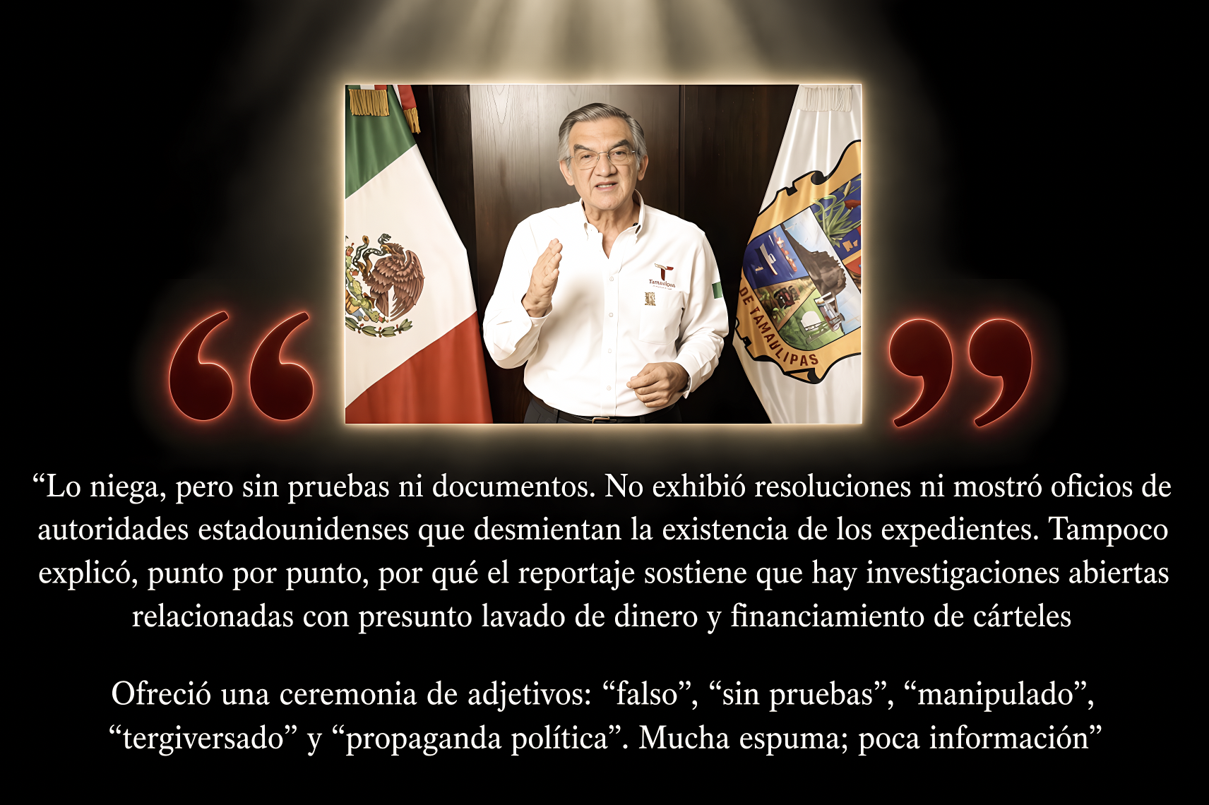 ¿USTEDES le CREEN?: con “RETÓRICA INFLAMADA”, AMÉRICO NIEGA, SIN PRUEBAS, los SEÑALAMIENTOS de TELEVISA que lo CITA como INDAGADO por EE.UU …usando el viejo kit de supervivencia del político acorralado.