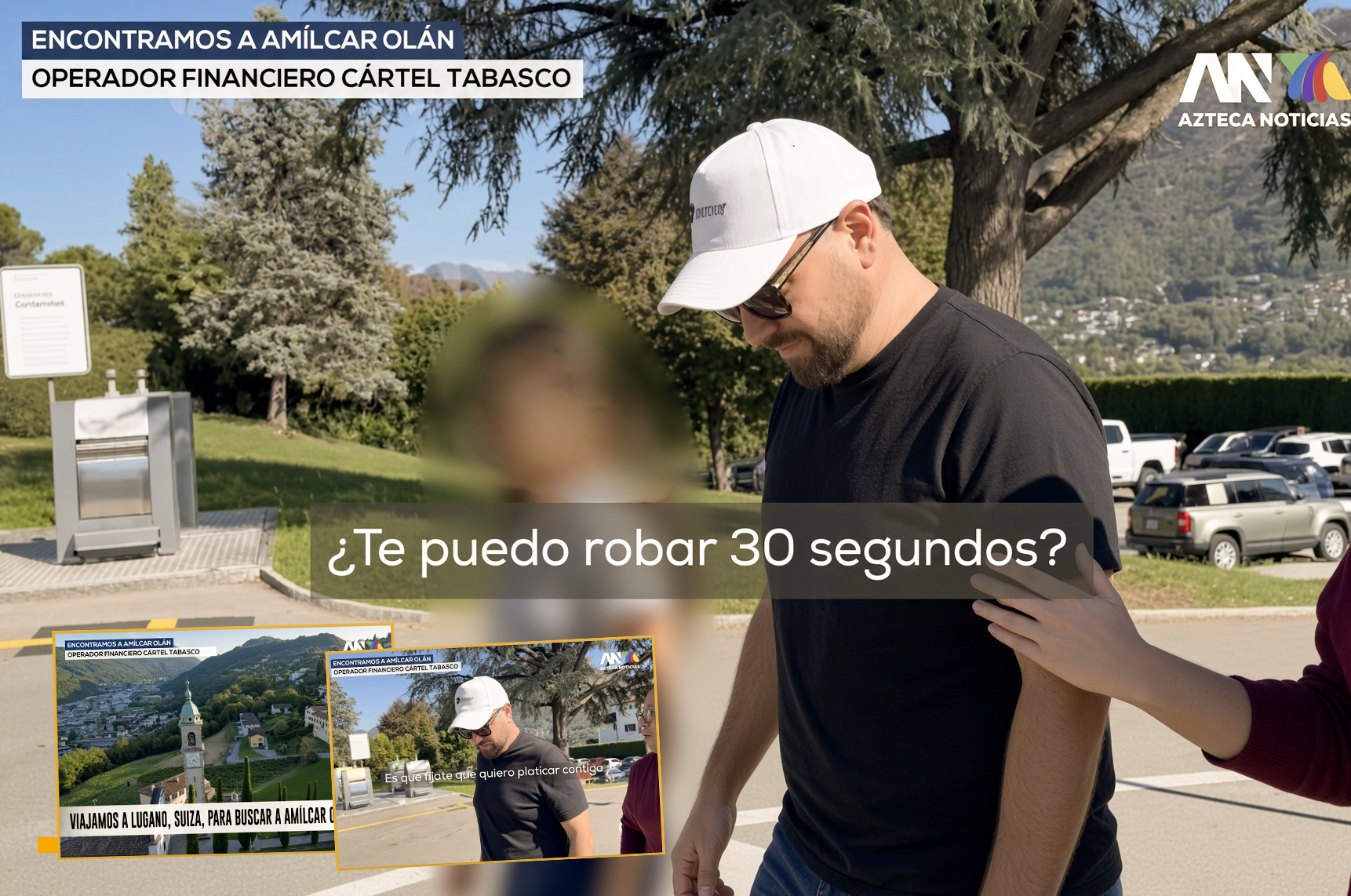 ¿Le «QUERÍAN ROBAR 30 SEGUNDOS»? De VILLAHERMOSA a LUGANO, en SUIZA, con ESCALA en los CONTRATOS PÚBLICOS: HALLARON al CÓMPLICE del ANDY»…a 9,794 km volando.