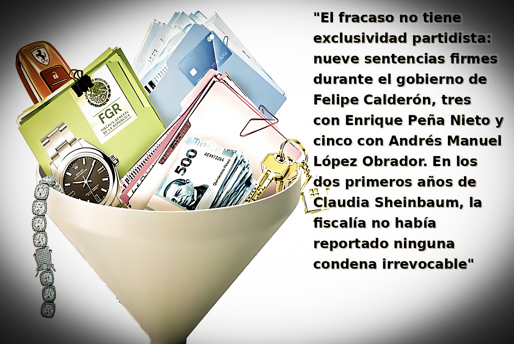 EL «0.2% de INVESTIGACIONES»: «20 AÑOS, MILES de EXPEDIENTES por LAVADO de DINERO y la FGR OBTUVO apenas 17 CONDENAS FIRMES»… pero el fracaso no tiene exclusividad partidista.